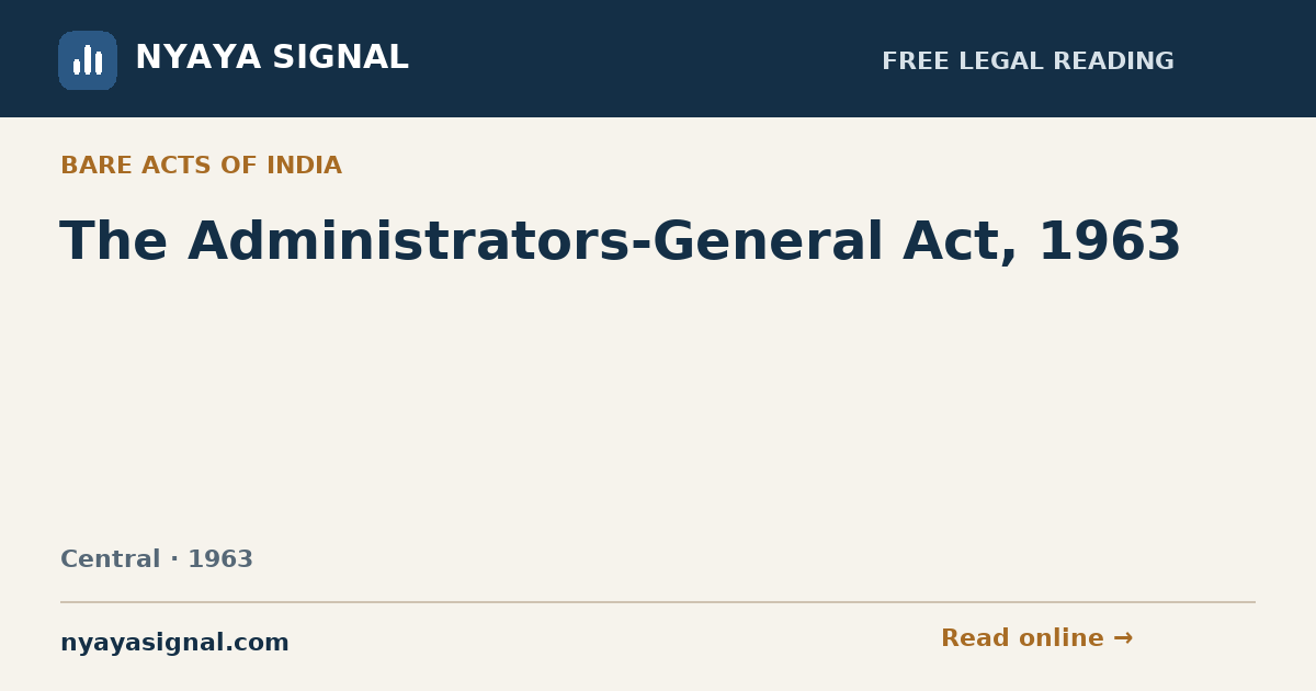 The Administrators-General Act, 1963 | NYAYA SIGNAL