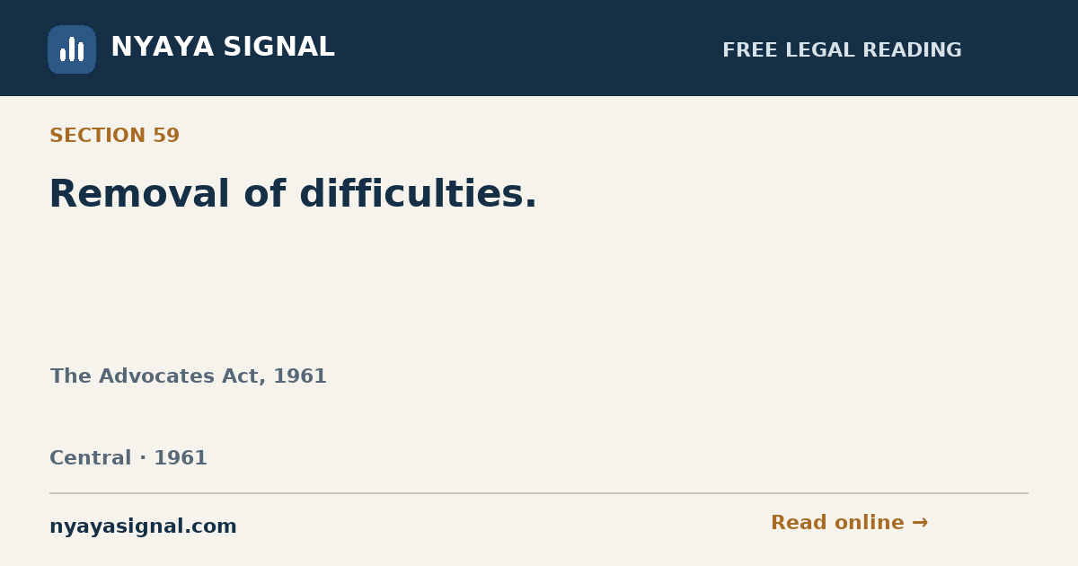 Section 59 — Removal of difficulties. | The Advocates Act, 1961 | NYAYA SIGNAL