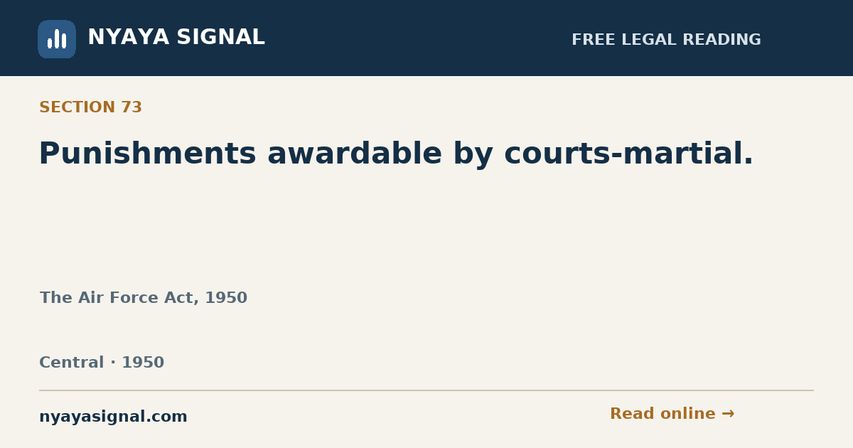 Section 73 — Punishments awardable by courts-martial. | The Air Force Act, 1950 | NYAYA SIGNAL