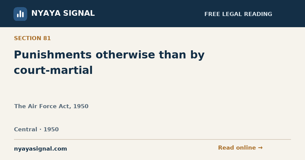 Section 81 — Punishments otherwise than by court-martial | The Air Force Act, 1950 | NYAYA SIGNAL
