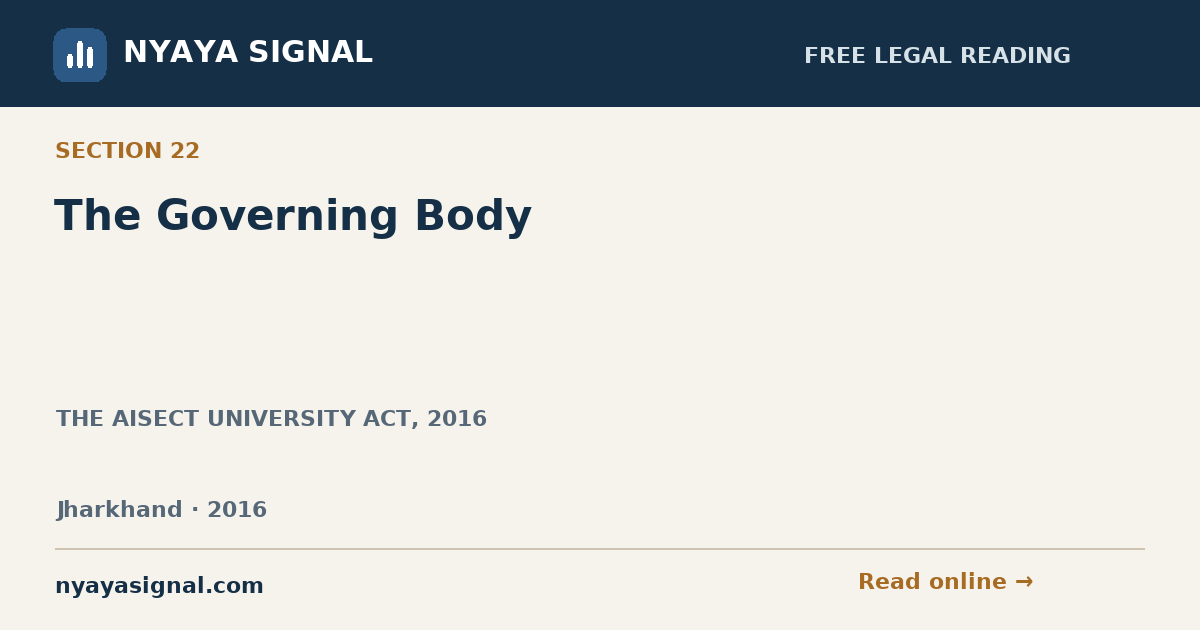 Section 22 — The Governing Body | THE AISECT UNIVERSITY ACT, 2016 | NYAYA SIGNAL