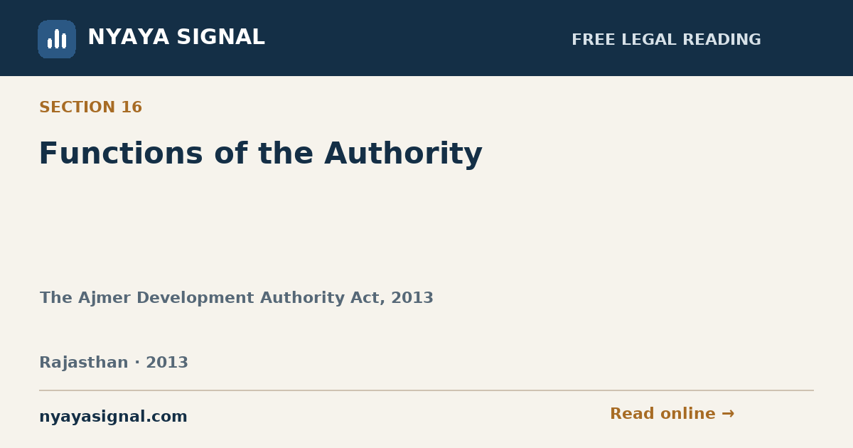 Section 16 — Functions of the Authority | The Ajmer Development Authority Act, 2013 | NYAYA SIGNAL