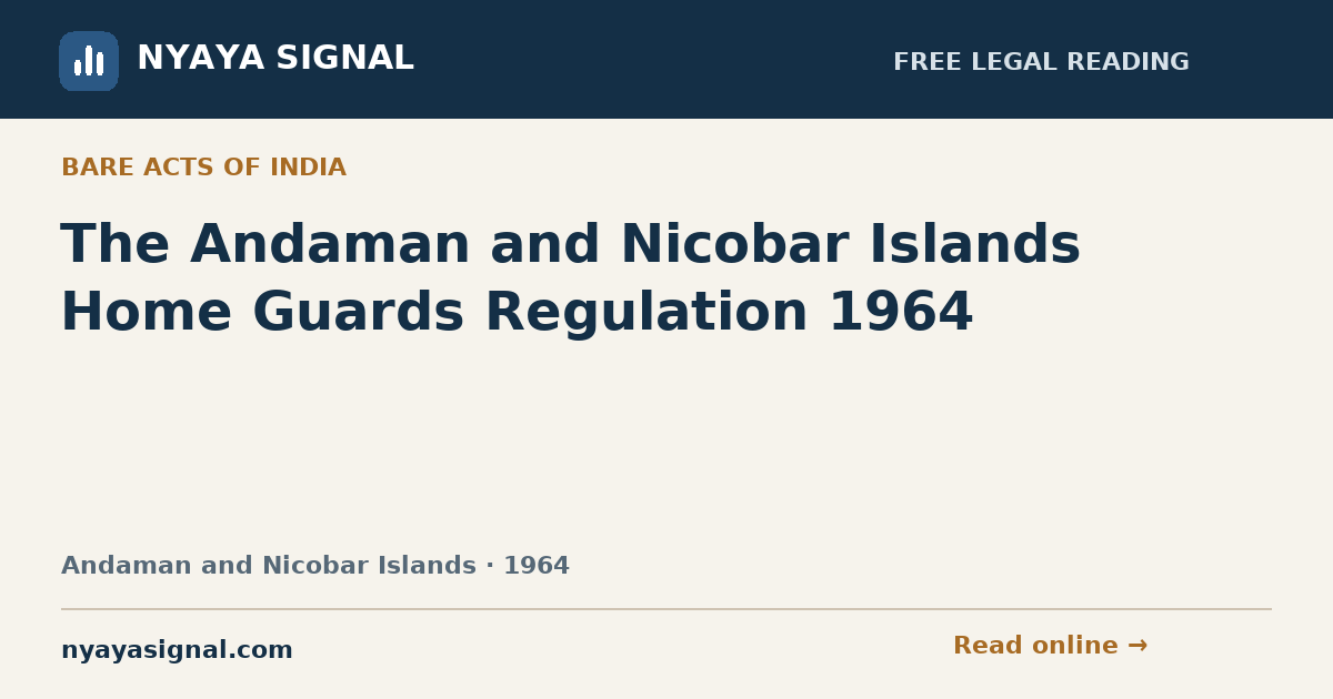 The Andaman and Nicobar Islands Home Guards Regulation 1964 | NYAYA SIGNAL