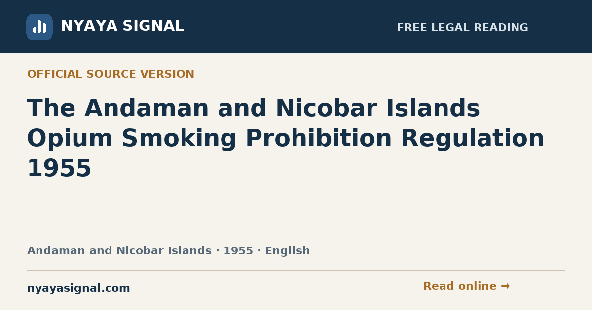 The Andaman and Nicobar Islands Opium Smoking Prohibition Regulation 1955 — English | NYAYA SIGNAL