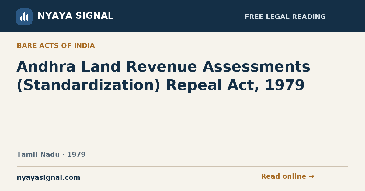 Andhra Land Revenue Assessments (Standardization) Repeal Act, 1979 | NYAYA SIGNAL