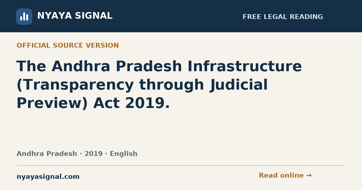 The Andhra Pradesh Infrastructure (Transparency through Judicial Preview) Act 2019. — English | NYAYA SIGNAL