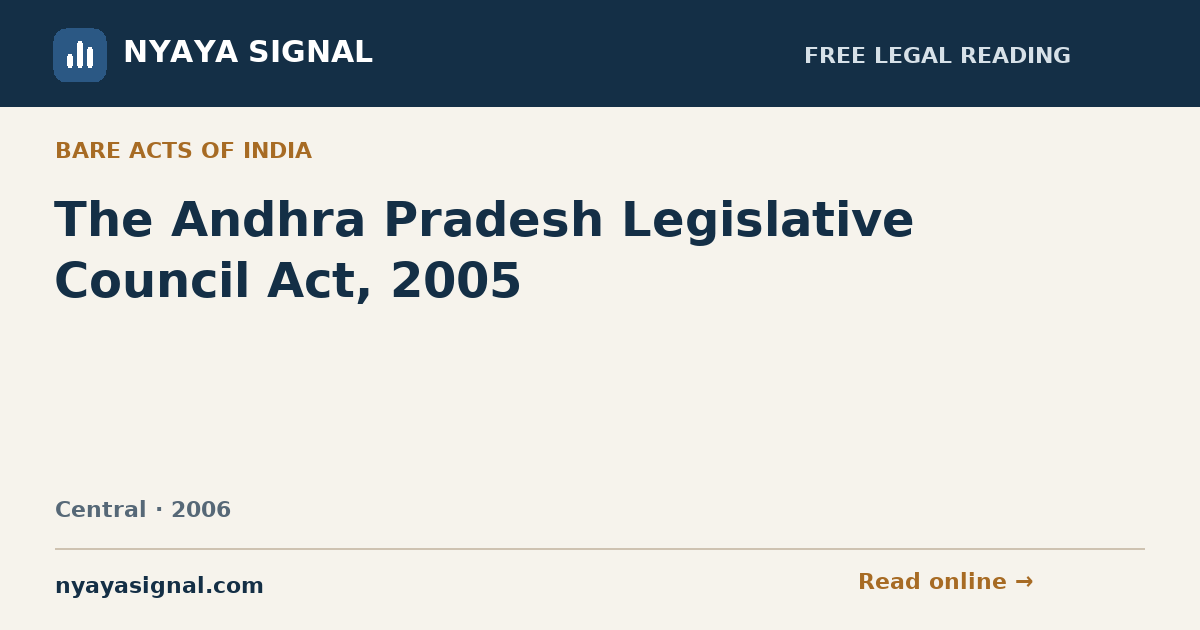 The Andhra Pradesh Legislative Council Act, 2005 | NYAYA SIGNAL