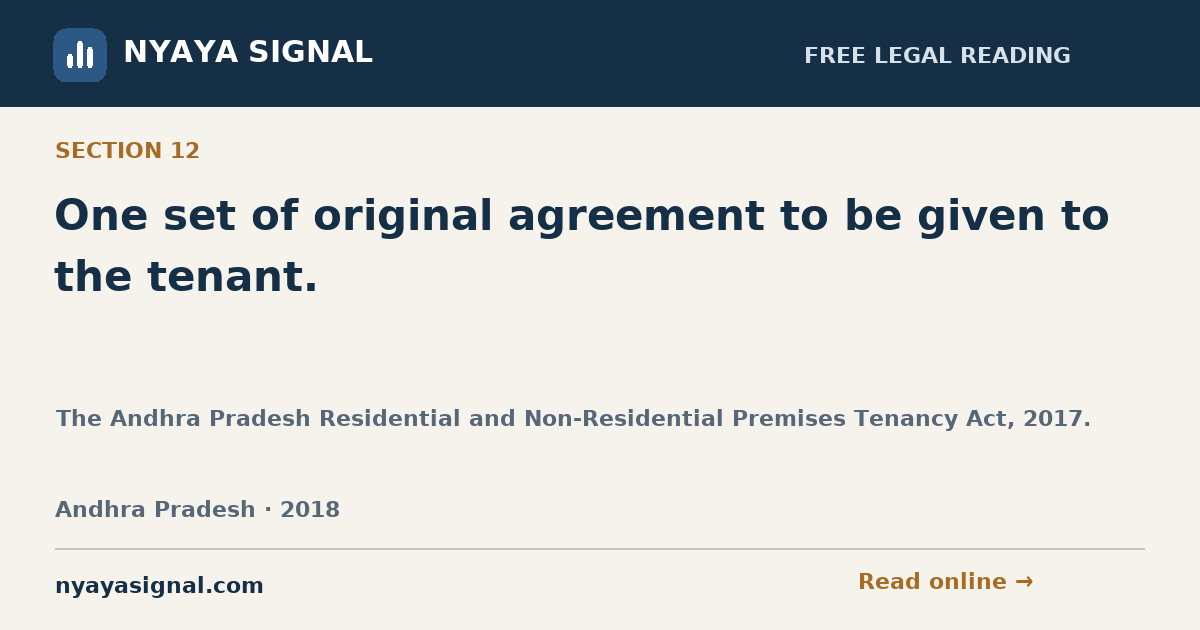 Section 12 — One set of original agreement to be given to the tenant. | The Andhra Pradesh Residential and Non-Residential Premises Tenancy Act, 2017. | NYAYA SIGNAL