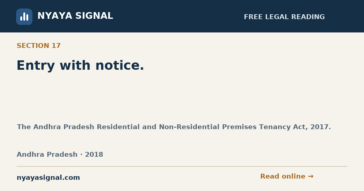 Section 17 — Entry with notice. | The Andhra Pradesh Residential and Non-Residential Premises Tenancy Act, 2017. | NYAYA SIGNAL