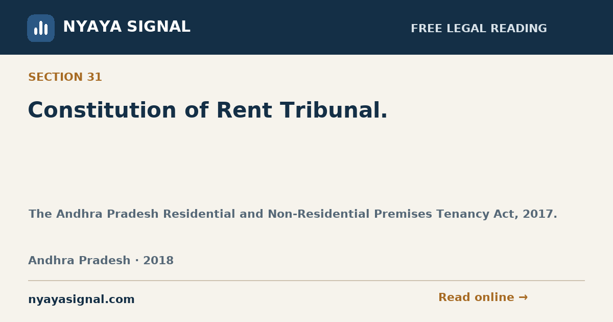 Section 31 — Constitution of Rent Tribunal. | The Andhra Pradesh Residential and Non-Residential Premises Tenancy Act, 2017. | NYAYA SIGNAL