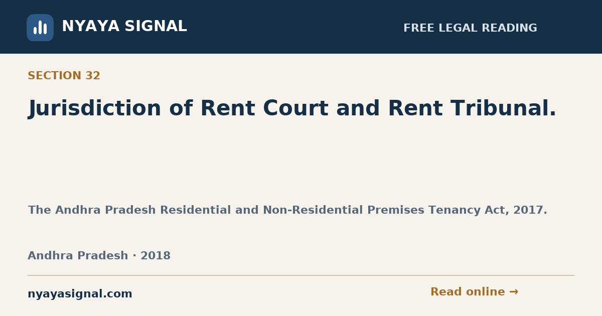 Section 32 — Jurisdiction of Rent Court and Rent Tribunal. | The Andhra Pradesh Residential and Non-Residential Premises Tenancy Act, 2017. | NYAYA SIGNAL