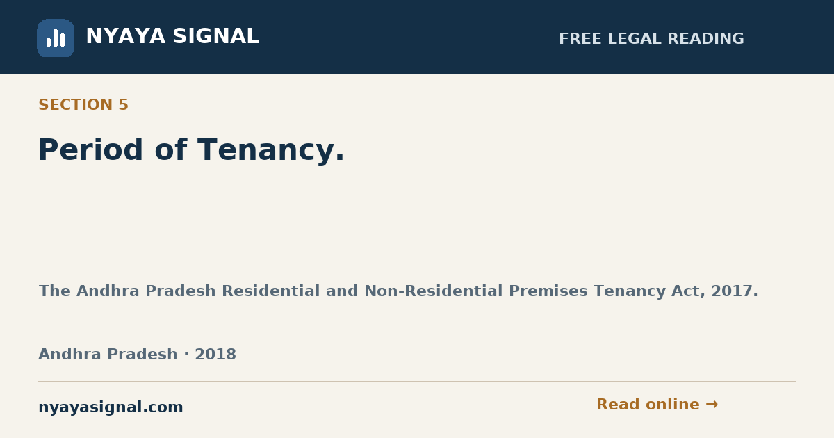 Section 5 — Period of Tenancy. | The Andhra Pradesh Residential and Non-Residential Premises Tenancy Act, 2017. | NYAYA SIGNAL