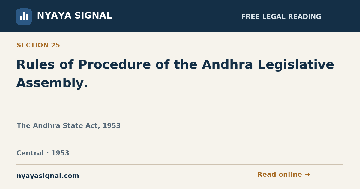 Section 25 — Rules of Procedure of the Andhra Legislative Assembly. | The Andhra State Act, 1953 | NYAYA SIGNAL