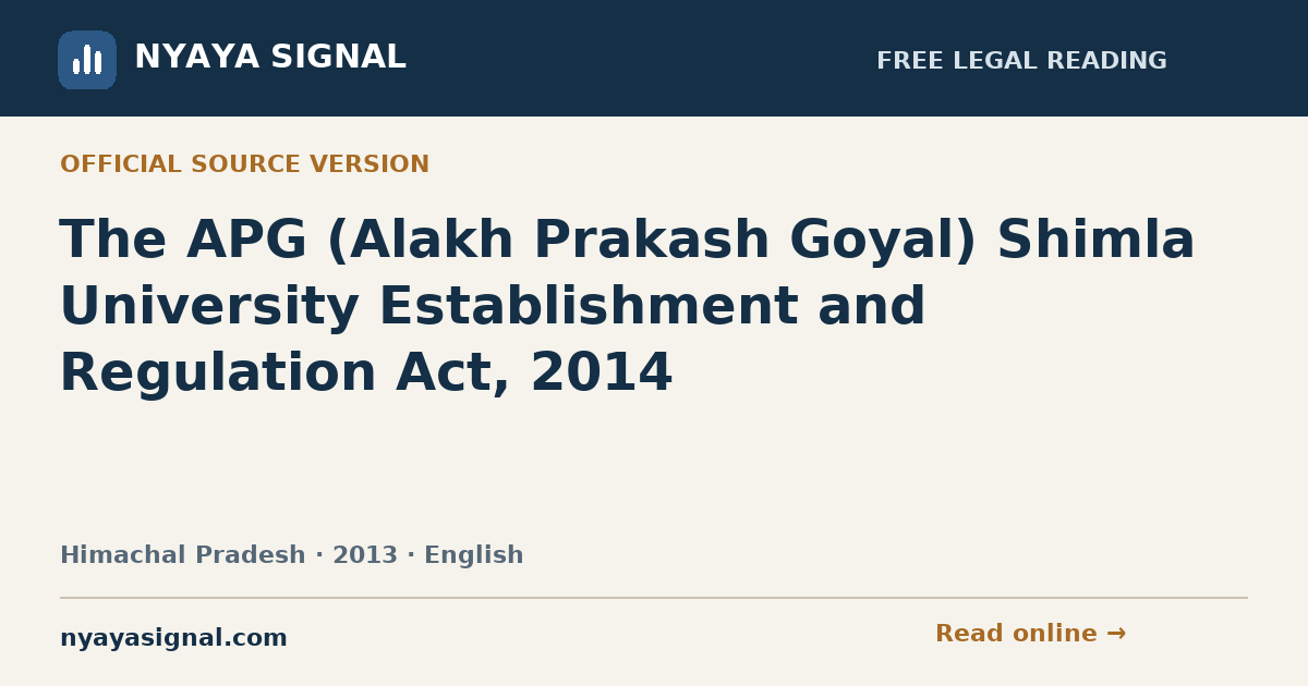 The APG (Alakh Prakash Goyal) Shimla University Establishment and Regulation Act, 2014 — English | NYAYA SIGNAL
