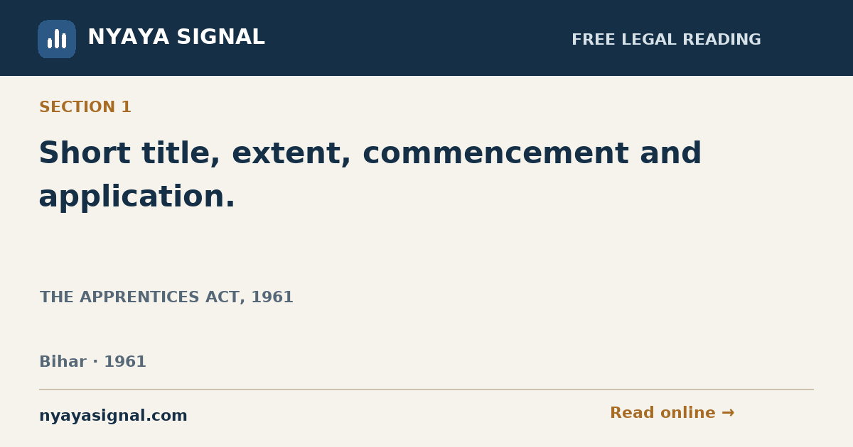 Section 1 — Short title, extent, commencement and application. | THE APPRENTICES ACT, 1961 | NYAYA SIGNAL