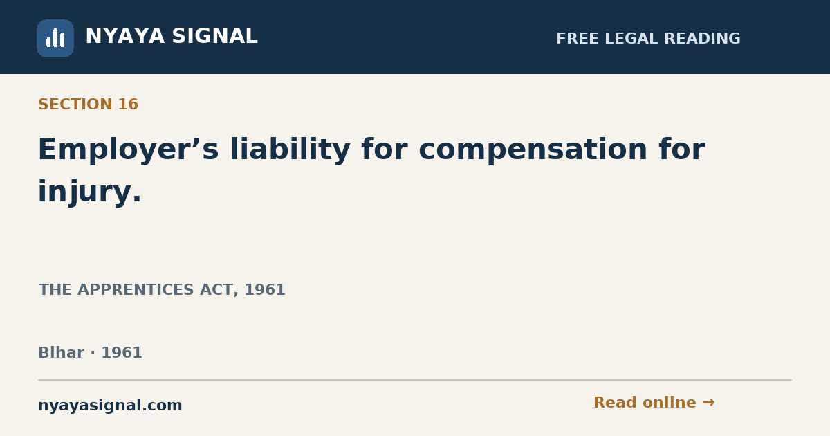 Section 16 — Employer’s liability for compensation for injury. | THE APPRENTICES ACT, 1961 | NYAYA SIGNAL