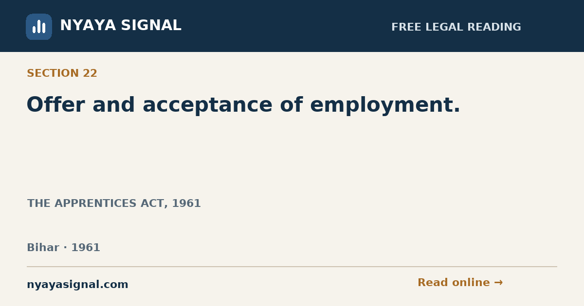 Section 22 — Offer and acceptance of employment. | THE APPRENTICES ACT, 1961 | NYAYA SIGNAL