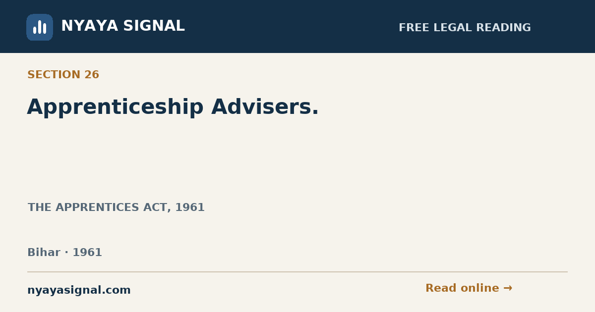 Section 26 — Apprenticeship Advisers. | THE APPRENTICES ACT, 1961 | NYAYA SIGNAL