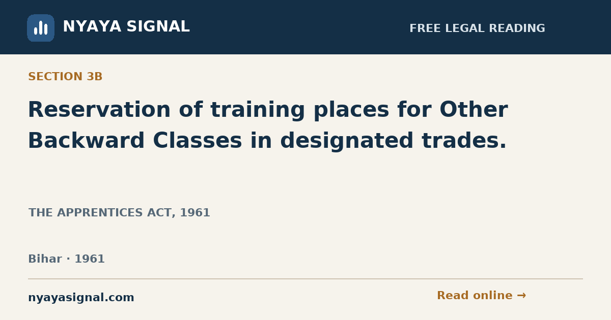 Section 3B — Reservation of training places for Other Backward Classes in designated trades. | THE APPRENTICES ACT, 1961 | NYAYA SIGNAL