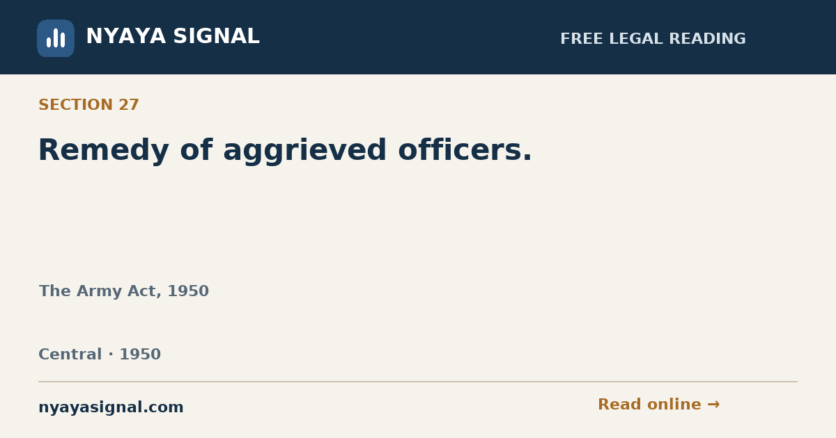 Section 27 — Remedy of aggrieved officers. | The Army Act, 1950 | NYAYA SIGNAL
