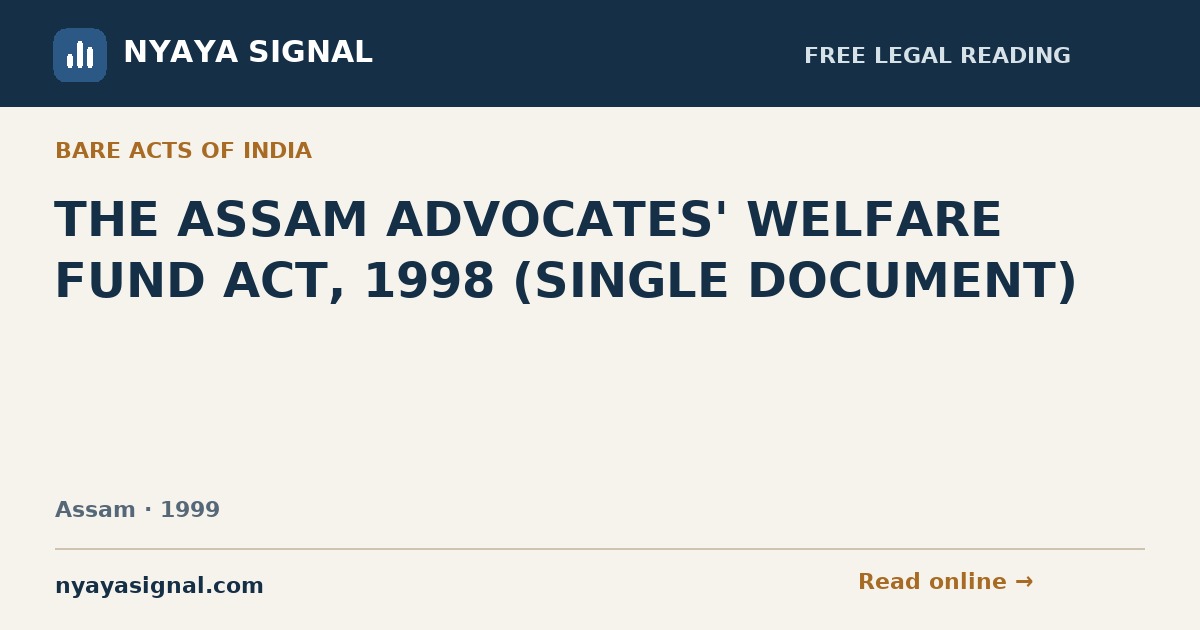THE ASSAM ADVOCATES' WELFARE FUND ACT, 1998 (SINGLE DOCUMENT) | NYAYA SIGNAL