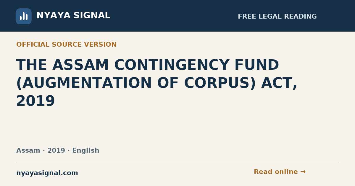 THE ASSAM CONTINGENCY FUND (AUGMENTATION OF CORPUS) ACT, 2019 — English | NYAYA SIGNAL