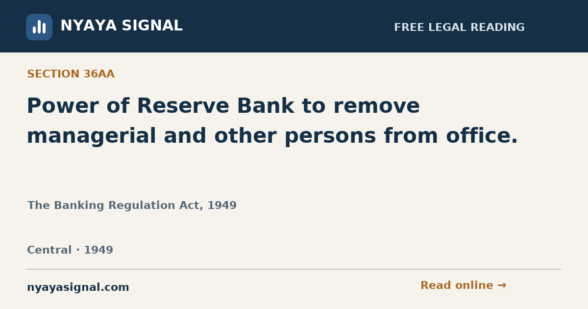 Section 36AA — Power of Reserve Bank to remove managerial and other persons from office. | The Banking Regulation Act, 1949 | NYAYA SIGNAL