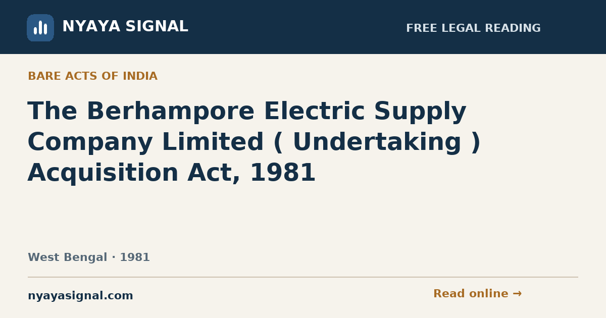 The Berhampore Electric Supply Company Limited ( Undertaking ) Acquisition Act, 1981 | NYAYA SIGNAL