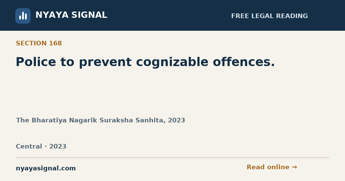 Section 168 — Police to prevent cognizable offences. | The Bharatiya Nagarik Suraksha Sanhita, 2023 | NYAYA SIGNAL