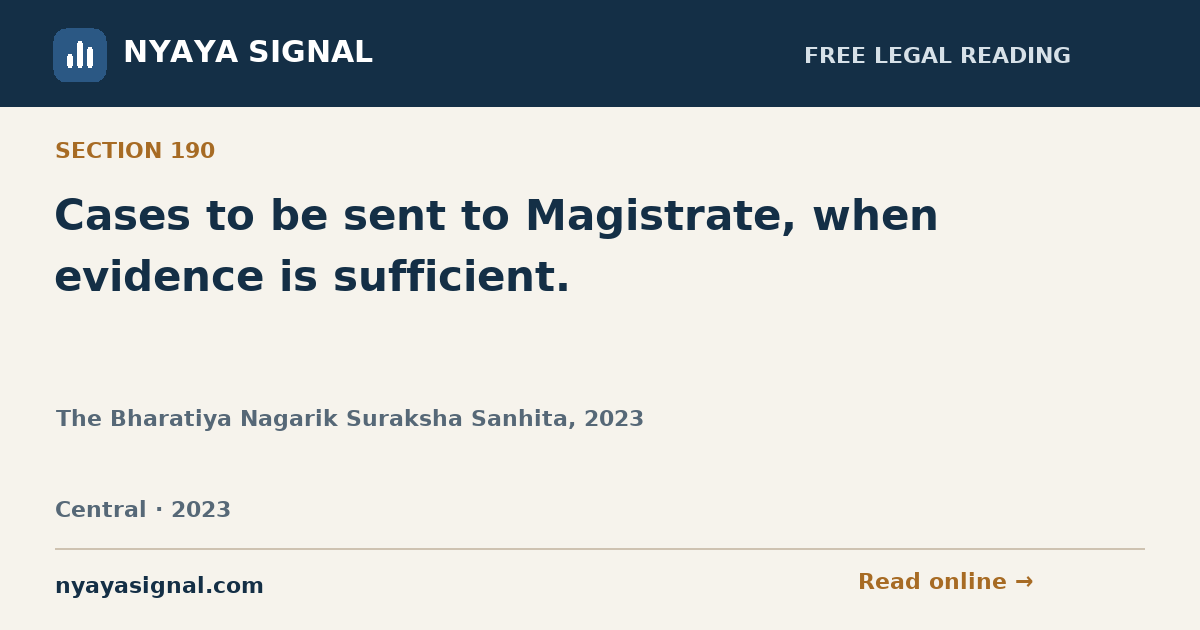 Section 190 — Cases to be sent to Magistrate, when evidence is sufficient. | The Bharatiya Nagarik Suraksha Sanhita, 2023 | NYAYA SIGNAL