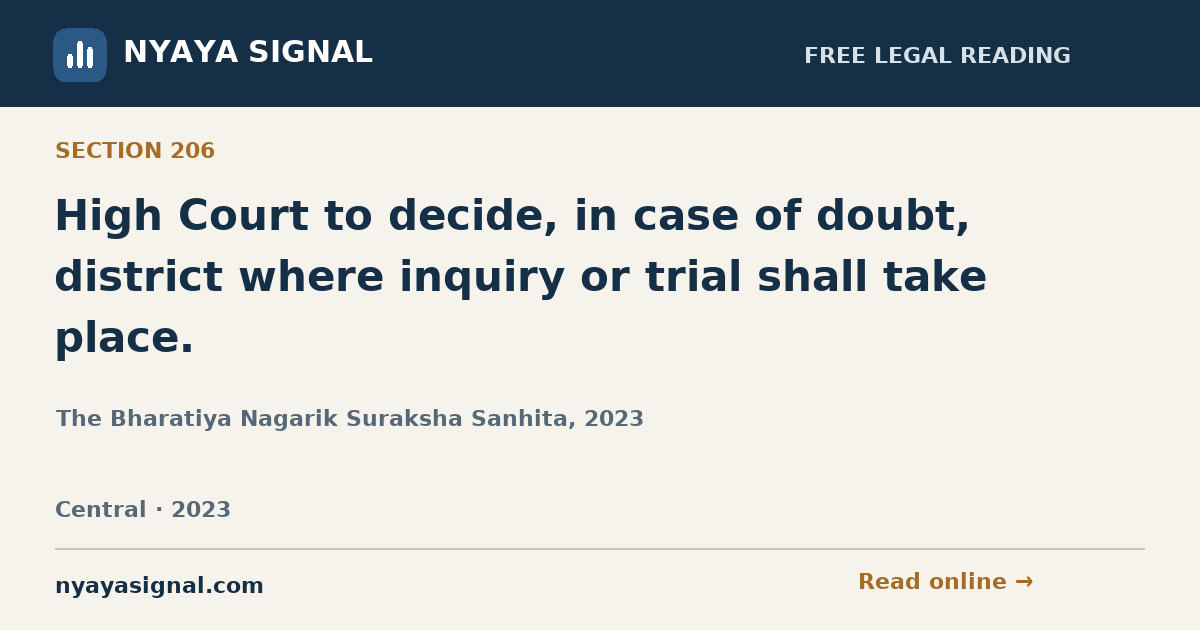 Section 206 — High Court to decide, in case of doubt, district where inquiry or trial shall take place. | The Bharatiya Nagarik Suraksha Sanhita, 2023 | NYAYA SIGNAL