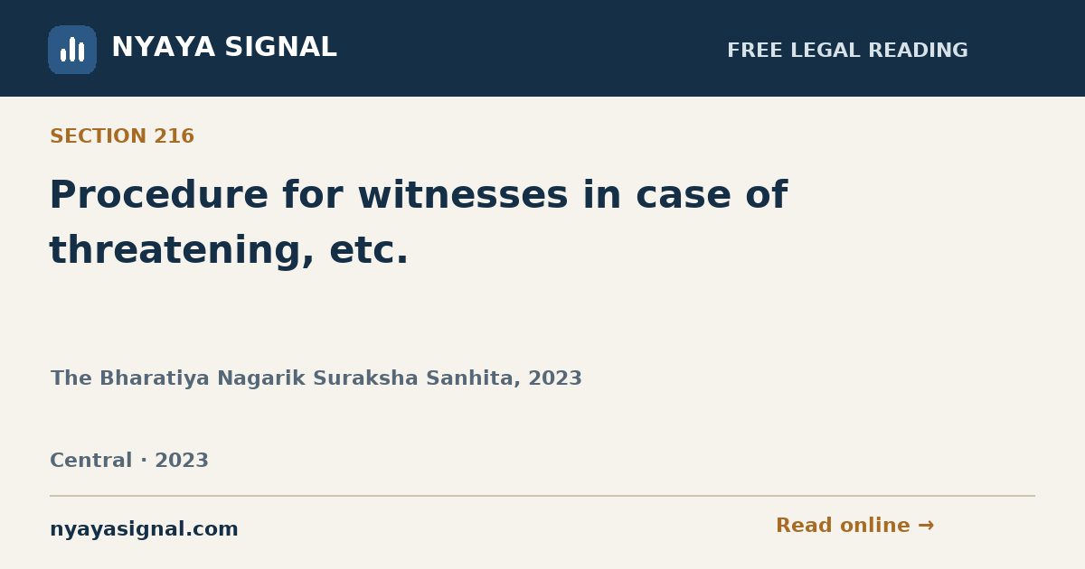 Section 216 — Procedure for witnesses in case of threatening, etc. | The Bharatiya Nagarik Suraksha Sanhita, 2023 | NYAYA SIGNAL