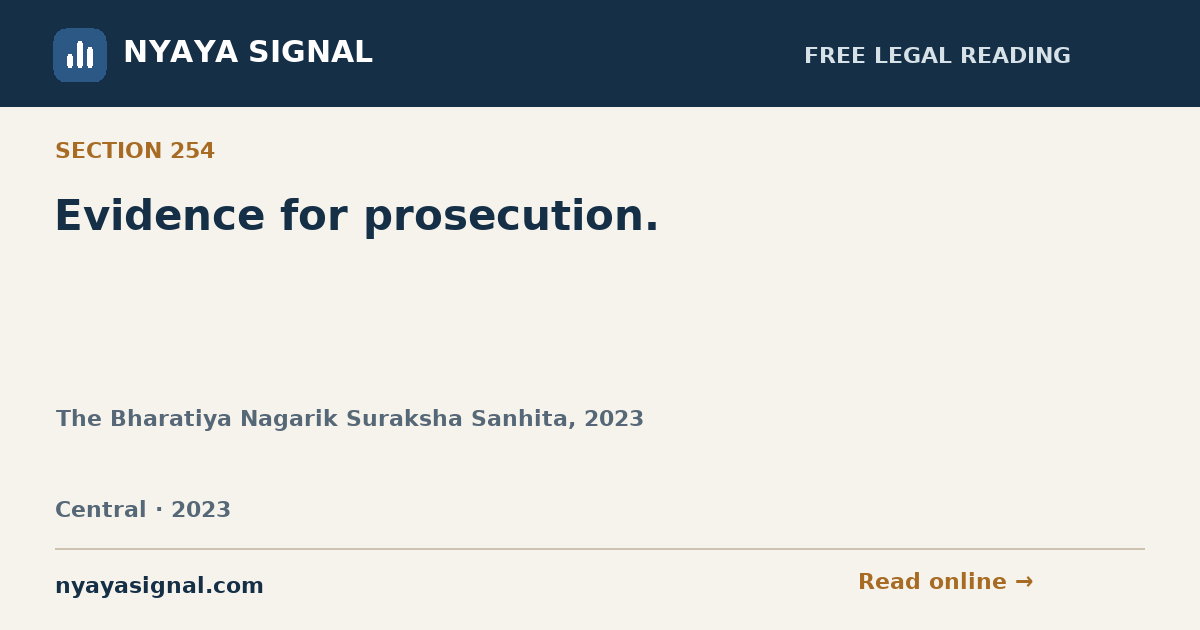 Section 254 — Evidence for prosecution. | The Bharatiya Nagarik Suraksha Sanhita, 2023 | NYAYA SIGNAL