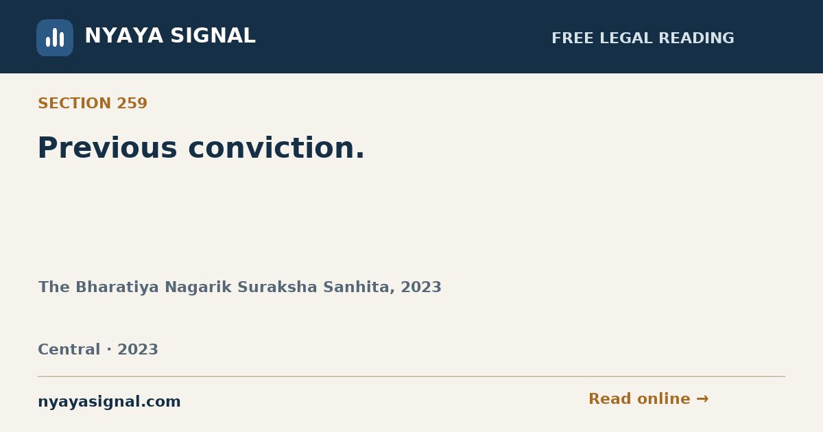 Section 259 — Previous conviction. | The Bharatiya Nagarik Suraksha Sanhita, 2023 | NYAYA SIGNAL