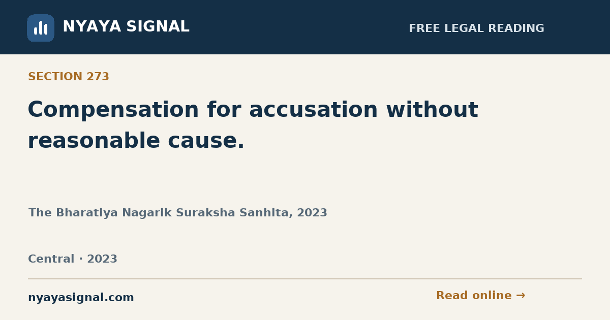 Section 273 — Compensation for accusation without reasonable cause. | The Bharatiya Nagarik Suraksha Sanhita, 2023 | NYAYA SIGNAL