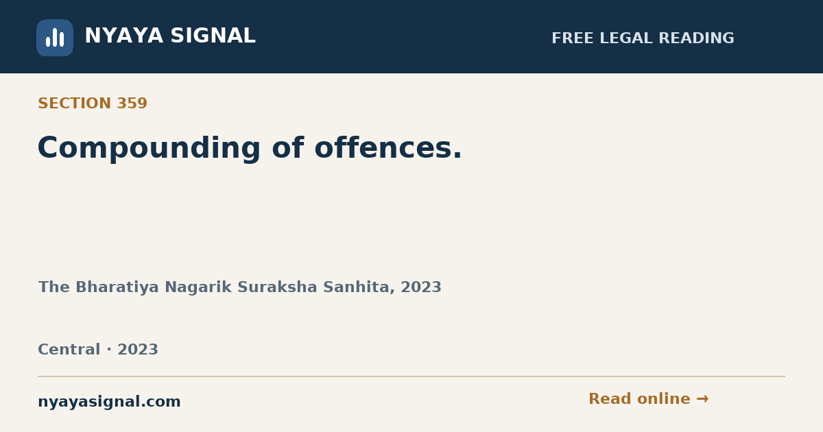 Section 359 — Compounding of offences. | The Bharatiya Nagarik Suraksha Sanhita, 2023 | NYAYA SIGNAL
