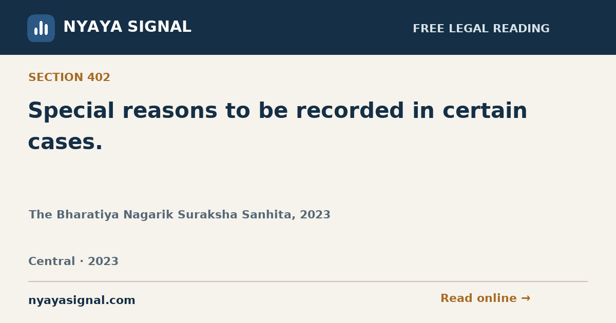 Section 402 — Special reasons to be recorded in certain cases. | The Bharatiya Nagarik Suraksha Sanhita, 2023 | NYAYA SIGNAL