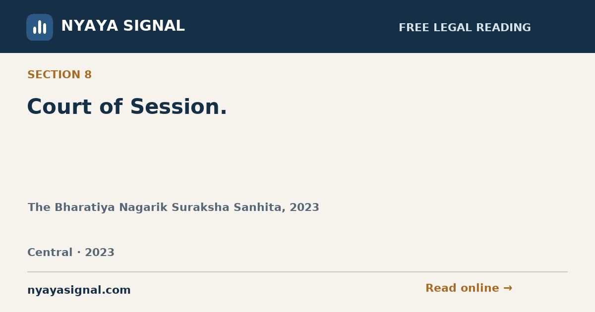 Section 8 — Court of Session. | The Bharatiya Nagarik Suraksha Sanhita, 2023 | NYAYA SIGNAL