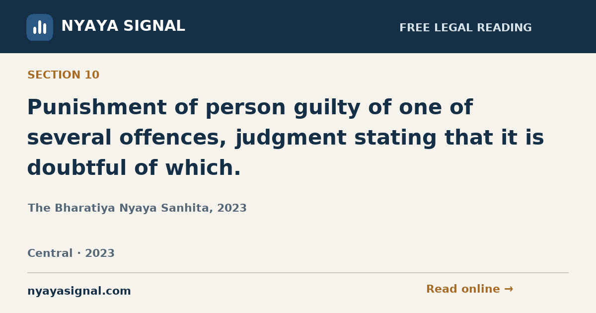 Section 10 — Punishment of person guilty of one of several offences, judgment stating that it is doubtful of which. | The Bharatiya Nyaya Sanhita, 2023 | NYAYA SIGNAL