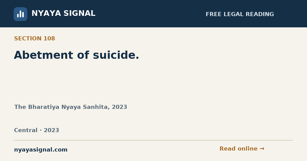 Section 108 — Abetment of suicide. | The Bharatiya Nyaya Sanhita, 2023 | NYAYA SIGNAL