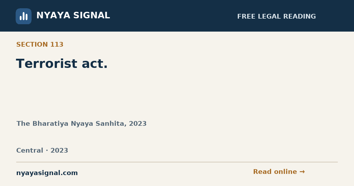 Section 113 — Terrorist act. | The Bharatiya Nyaya Sanhita, 2023 | NYAYA SIGNAL