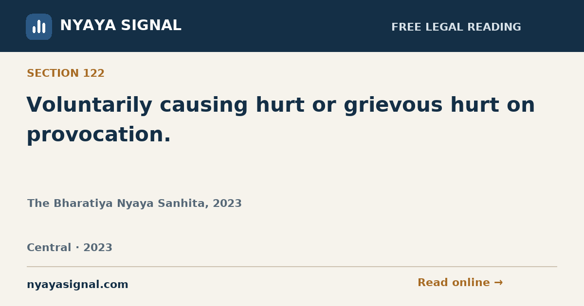 Section 122 — Voluntarily causing hurt or grievous hurt on provocation. | The Bharatiya Nyaya Sanhita, 2023 | NYAYA SIGNAL