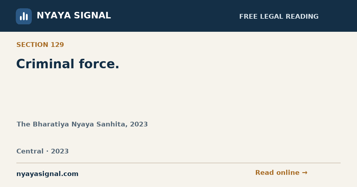 Section 129 — Criminal force. | The Bharatiya Nyaya Sanhita, 2023 | NYAYA SIGNAL