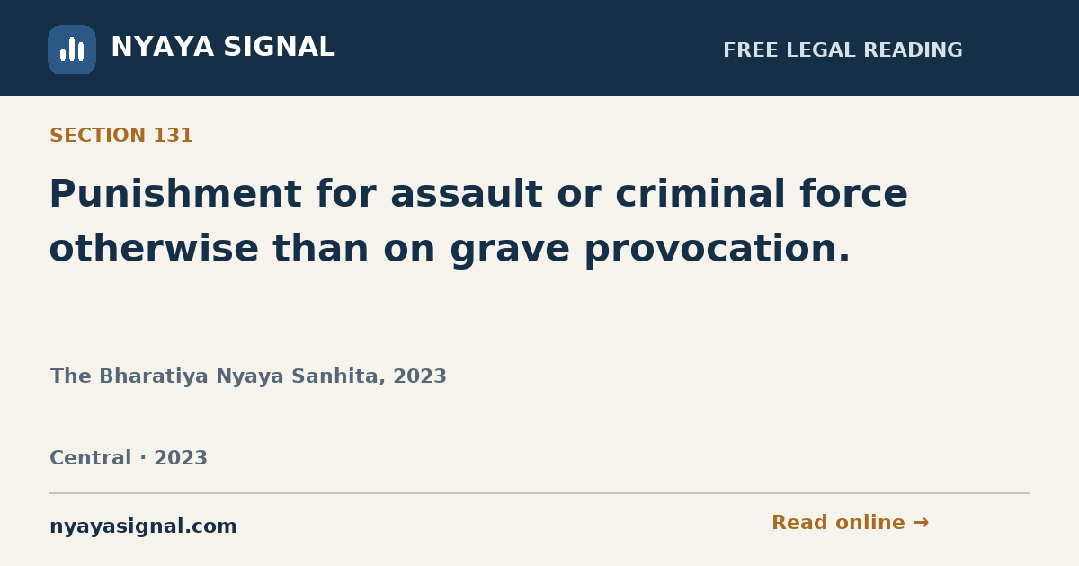 Section 131 — Punishment for assault or criminal force otherwise than on grave provocation. | The Bharatiya Nyaya Sanhita, 2023 | NYAYA SIGNAL