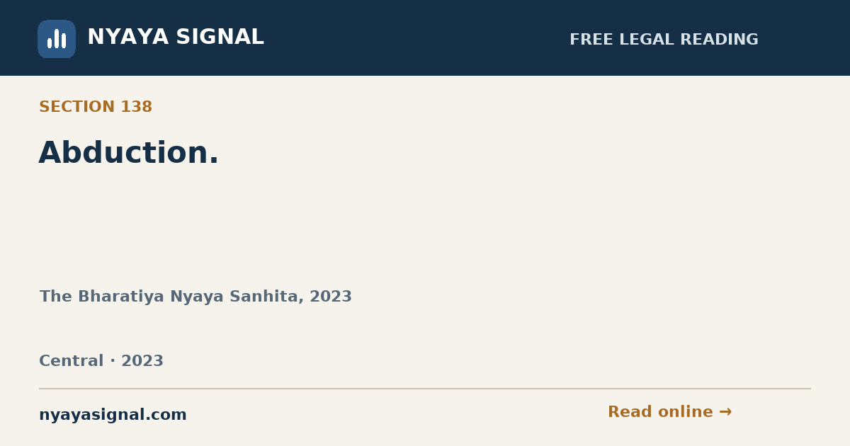 Section 138 — Abduction. | The Bharatiya Nyaya Sanhita, 2023 | NYAYA SIGNAL