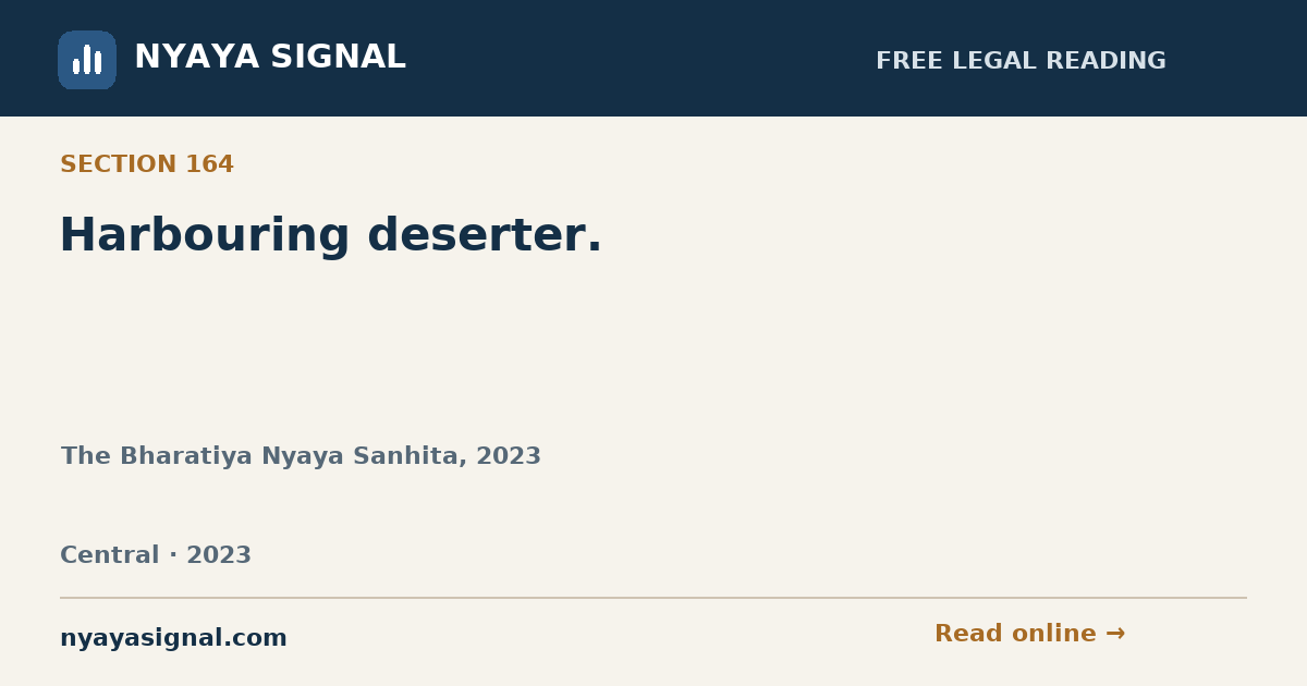 Section 164 — Harbouring deserter. | The Bharatiya Nyaya Sanhita, 2023 | NYAYA SIGNAL