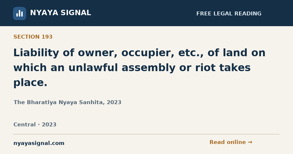 Section 193 — Liability of owner, occupier, etc., of land on which an unlawful assembly or riot takes place. | The Bharatiya Nyaya Sanhita, 2023 | NYAYA SIGNAL