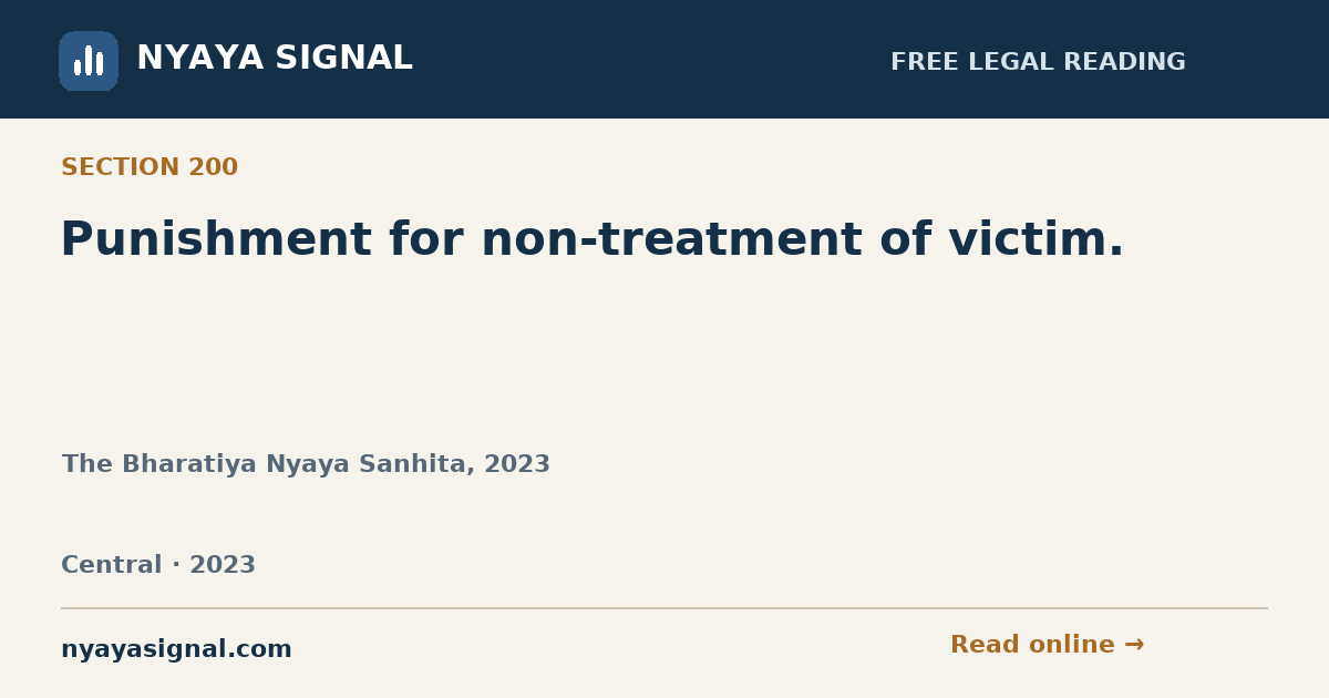 Section 200 — Punishment for non-treatment of victim. | The Bharatiya Nyaya Sanhita, 2023 | NYAYA SIGNAL