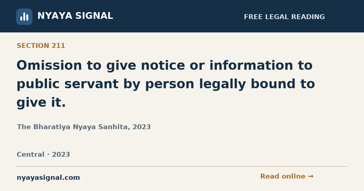 Section 211 — Omission to give notice or information to public servant by person legally bound to give it. | The Bharatiya Nyaya Sanhita, 2023 | NYAYA SIGNAL