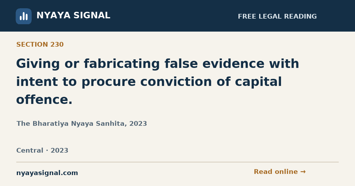 Section 230 — Giving or fabricating false evidence with intent to procure conviction of capital offence. | The Bharatiya Nyaya Sanhita, 2023 | NYAYA SIGNAL